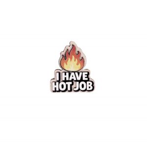 Fa bross Hot Job Brooch